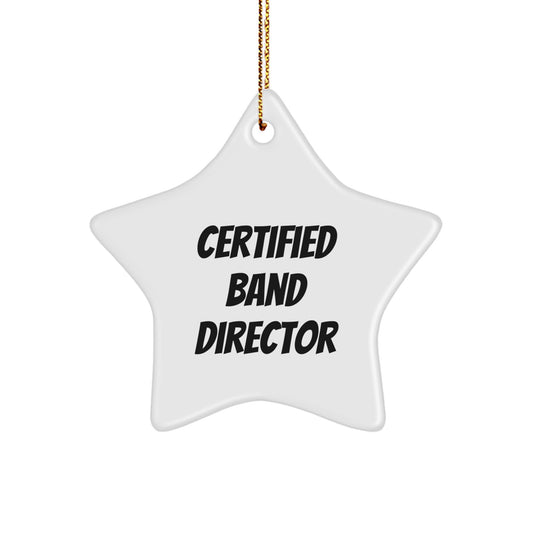 Funny Quote Gifts for Band Director Certified Star Ornament Christmas Unique Decorations from Friends - Image 1