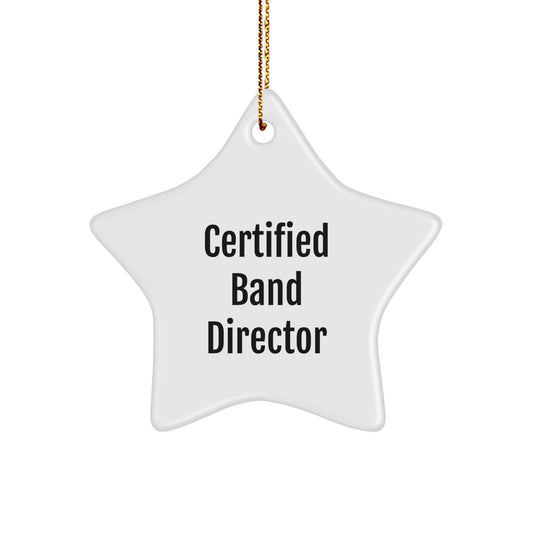 Funny Band Director Gifts for Him, Certified Band Director Star Ornament, Unique Christmas Unique Gifts from Friends to Men - Image 1