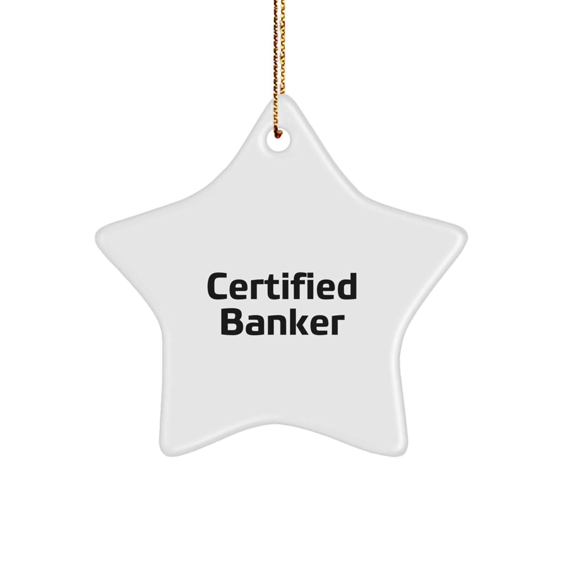 Funny Banker Star Ornament Gifts from Friends for Certified Banker on Christmas Unique Gifts - Image 1