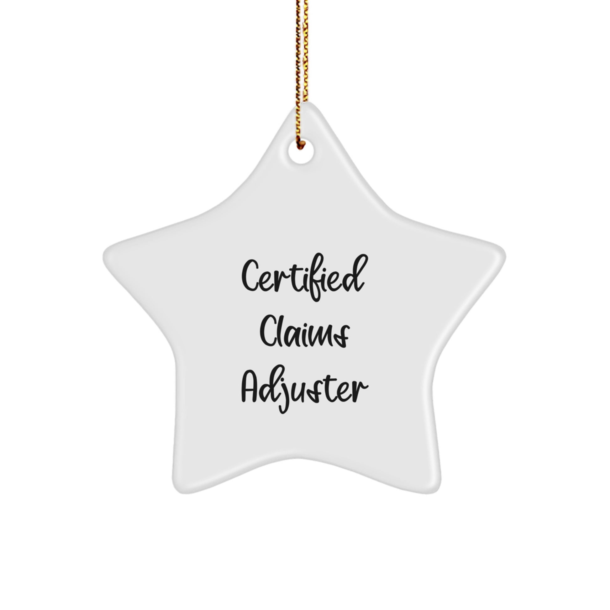 Funny Certified Claims Adjuster Gifts from Friends, Christmas Unique Star Ornament for Claims Adjuster, 'Certified Claims Adjuster' Quote - Image 1