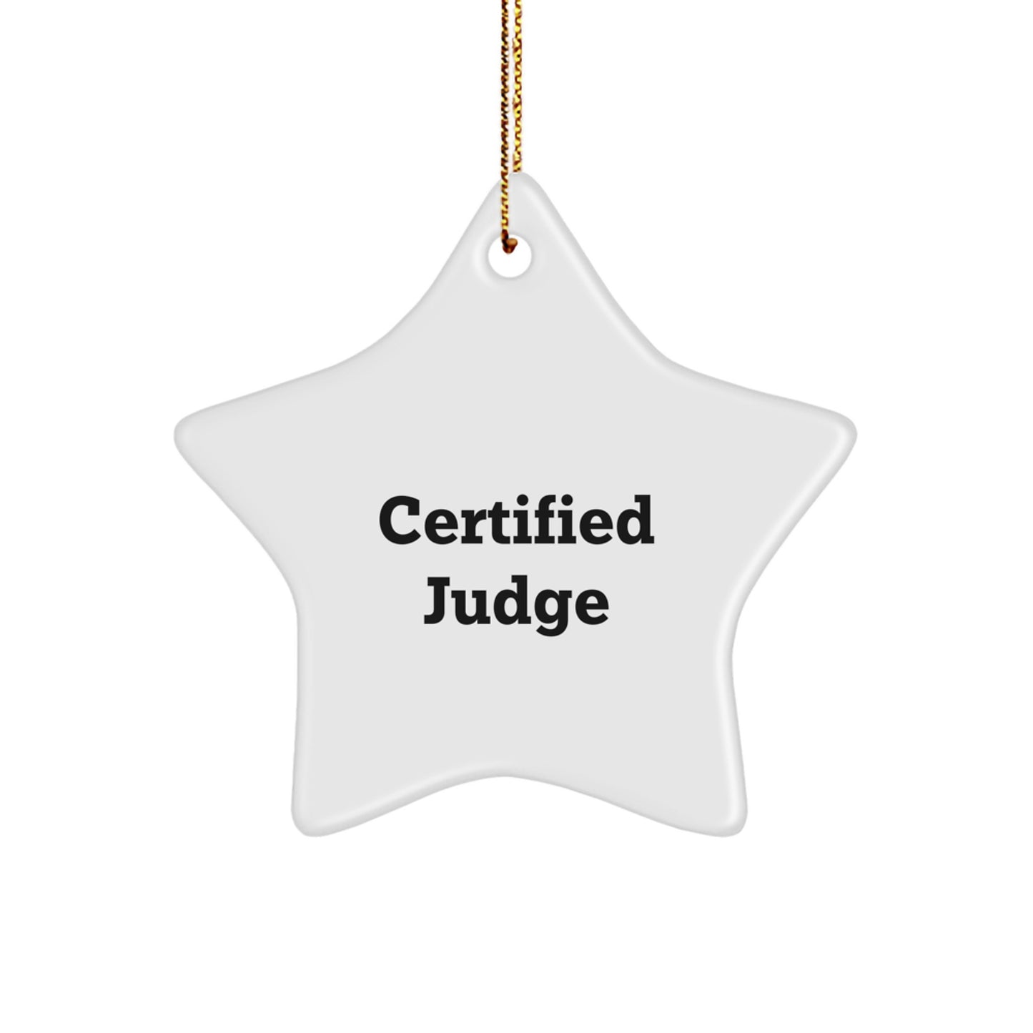 Funny Judge Gifts from Friends for Judge Star Ornament, Certified Judge Christmas Unique Presents - Image 1