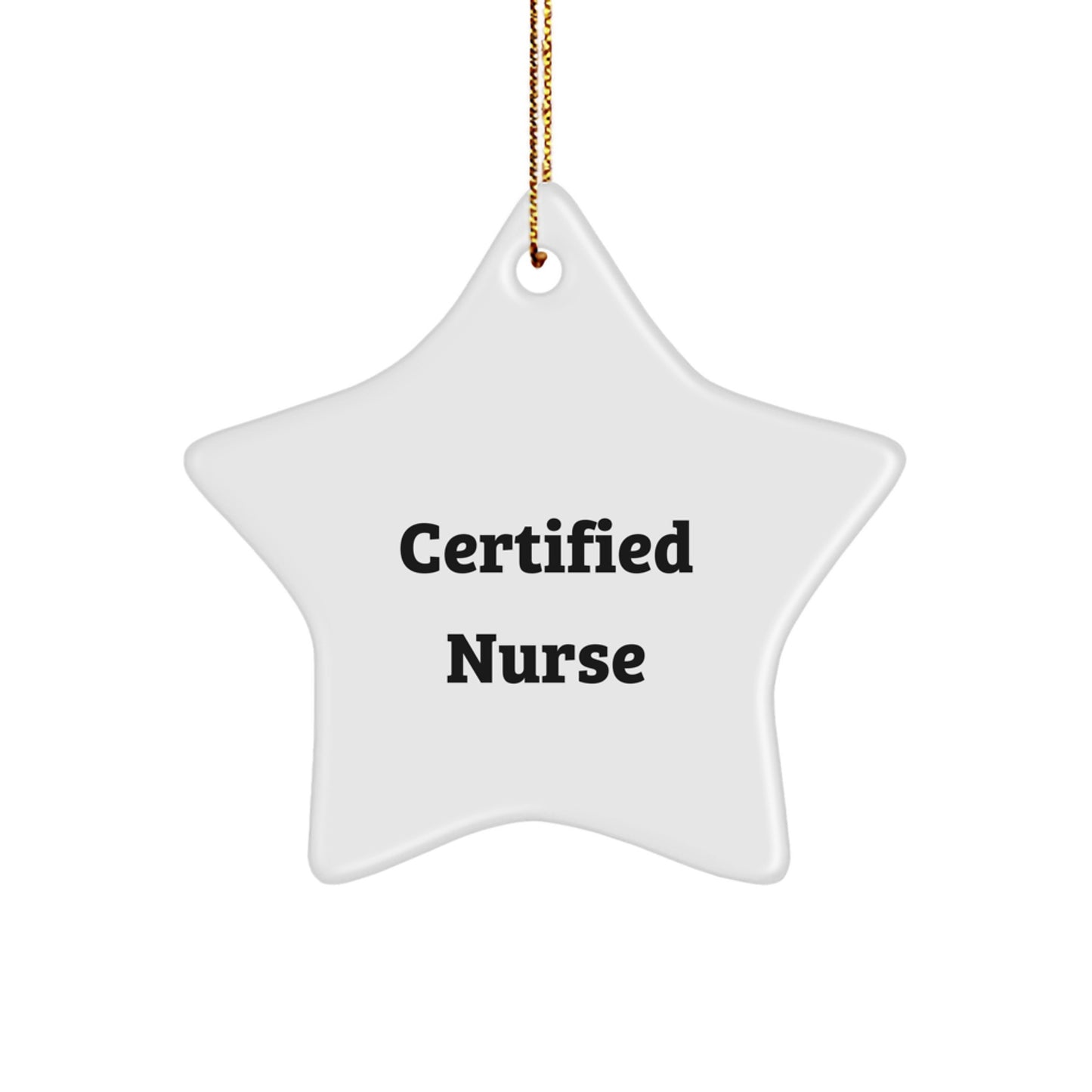Funny Certified Nurse Gifts for Christmas - Nurse Star Ornament Gifts from Friends, Family, Coworkers - Image 1