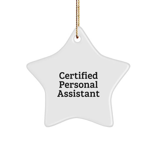 Funny Certified Personal Assistant Gifts from Men for Women Friends - Star Ornament - Image 1