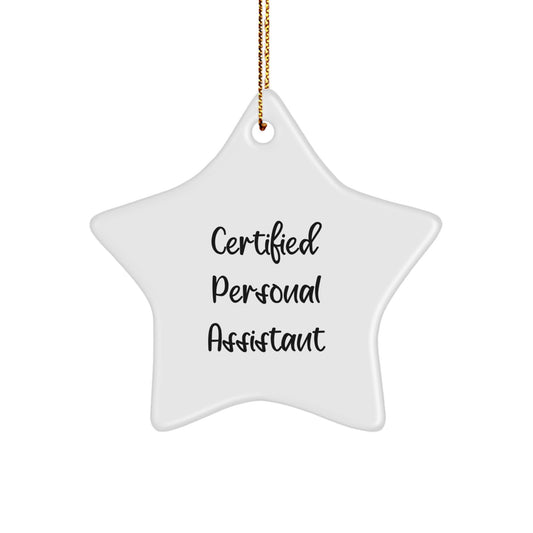 Gifts from Family, Christmas Unique Gifts for Personal Assistant, Funny Quote - Certified Personal Assistant Star Ornament - Image 1
