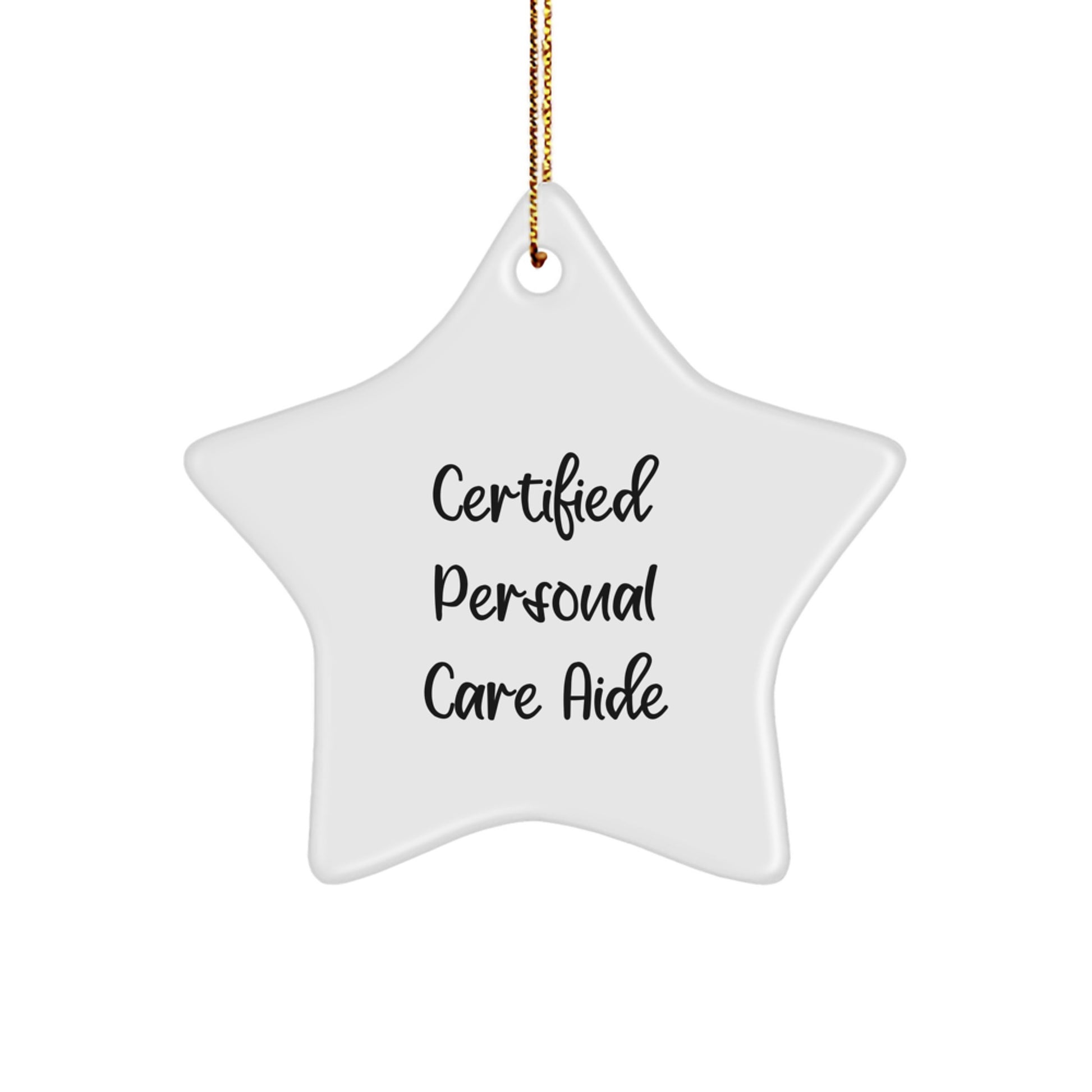 Funny Certified Personal Care Aide Gifts from Men, Christmas Unique Star Ornament for Women, Friends, Coworkers, Family, Personal Care Aide Enthusiasts - Image 1