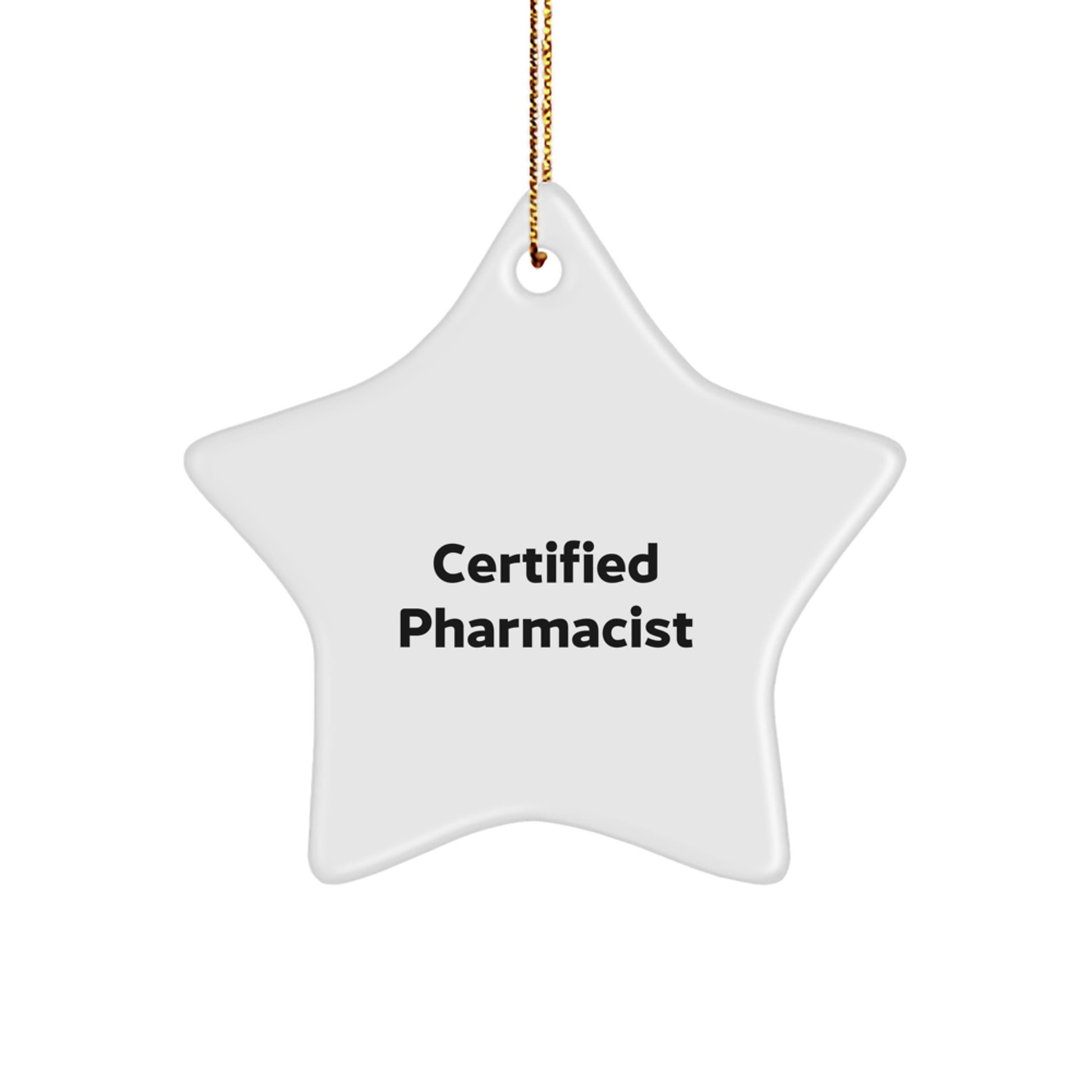 Funny Gift for Pharmacist Friends - Certified Pharmacist Star Ornament, Unique Christmas Unique Gifts from Family, Friends, Coworkers - Image 1