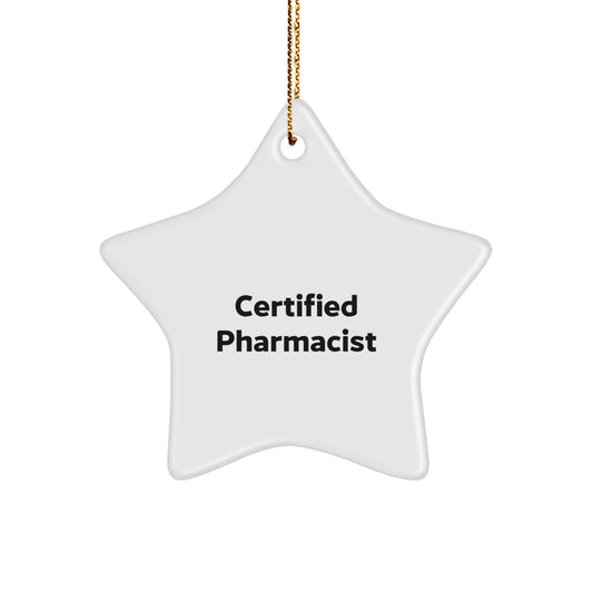 Funny Gift for Pharmacist Friends - Certified Pharmacist Star Ornament, Unique Christmas Unique Gifts from Family, Friends, Coworkers - Image 1