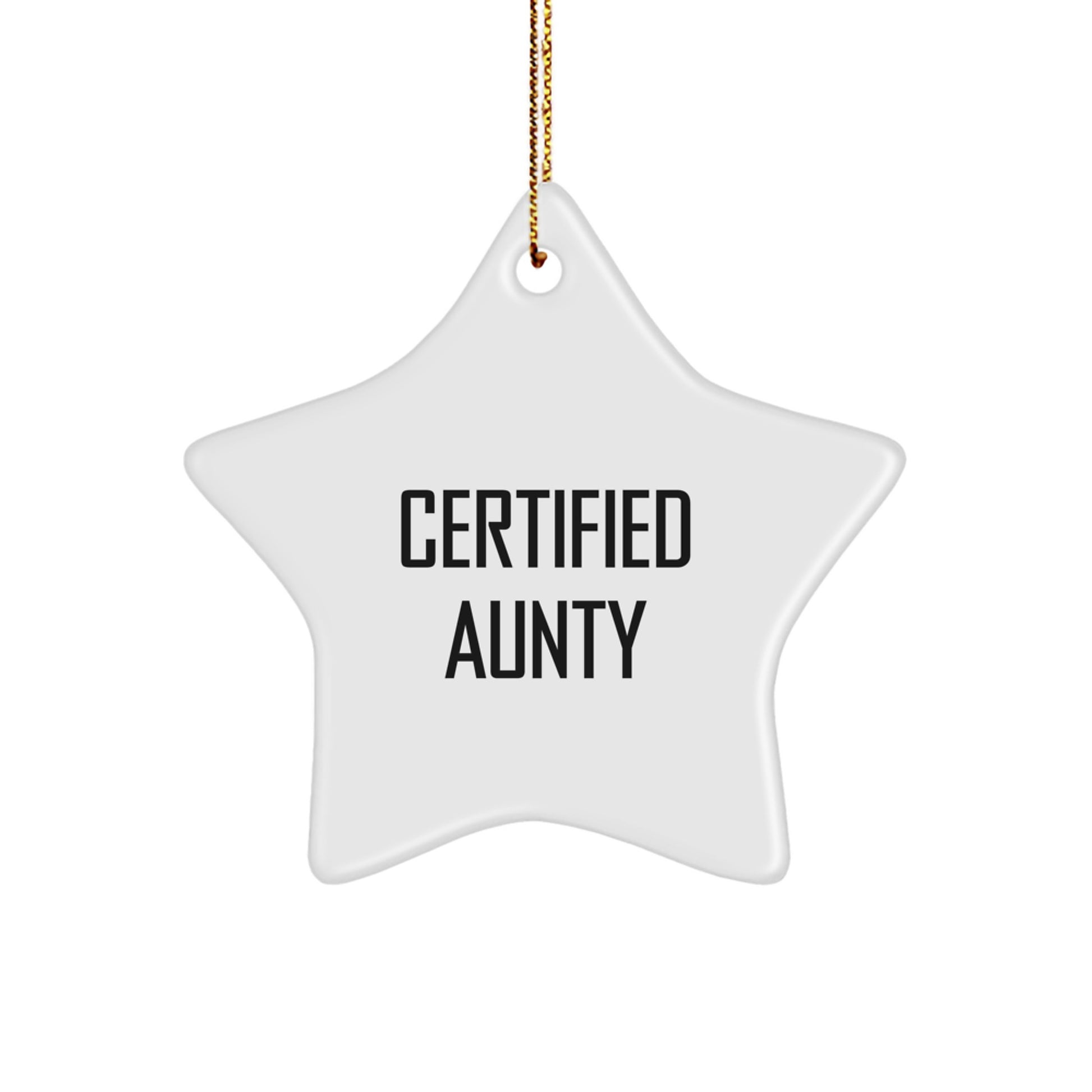 Funny Aunty Gifts, Certified Aunty Quote, Star Ornament for Christmas, Gifts from Aunty, Gifts for Aunty - Image 1