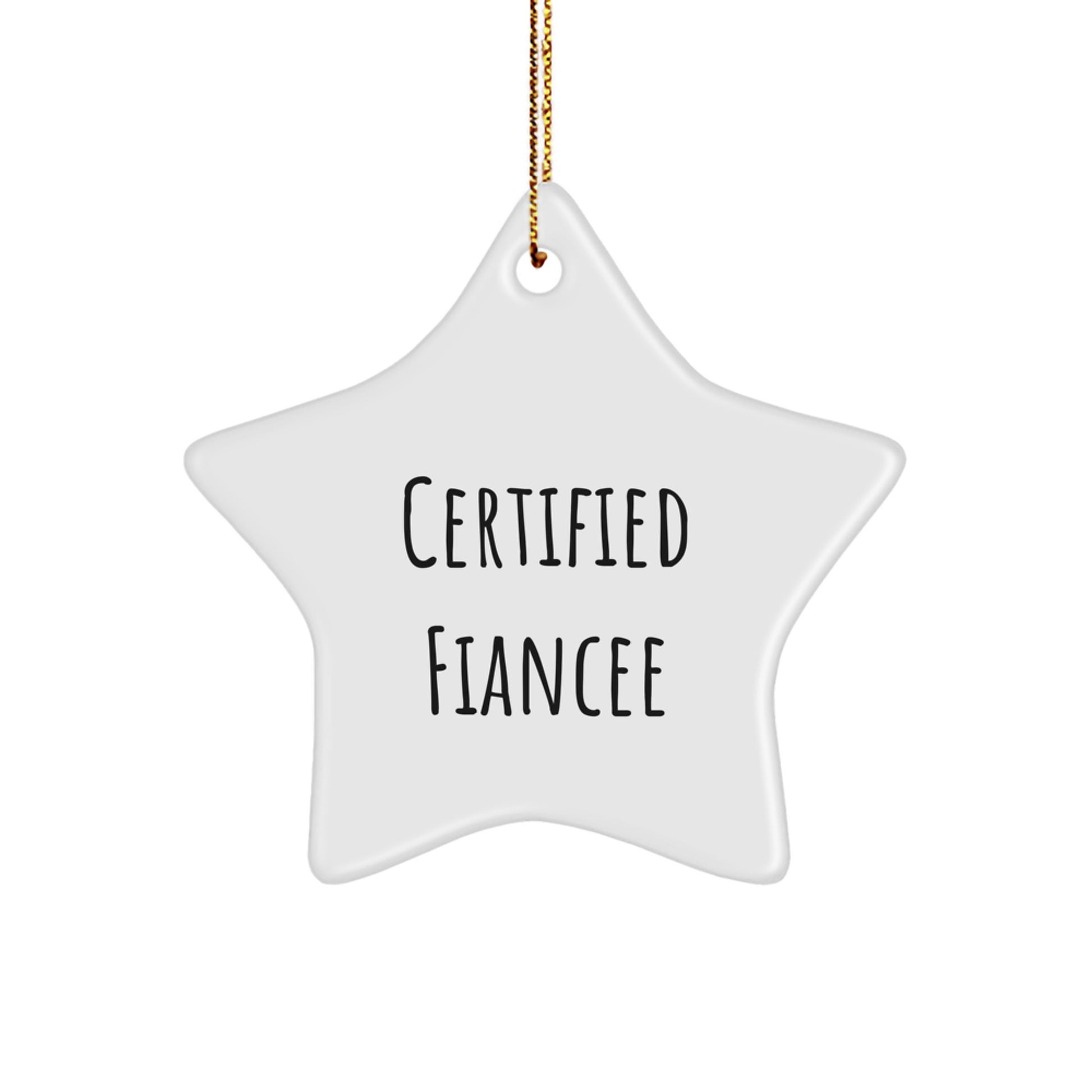 Funny Fiancee Gifts from Men - Certified Fiancee Star Ornament for Christmas Unique Gifts, Funny Quote, White Star Shaped Decoration for Fiancee - Image 1
