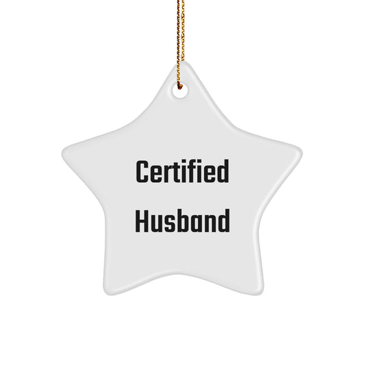 Funny Husband Gifts from Men to Husband, Christmas Unique Star Ornament, Certified Husband Star Decoration - Image 1