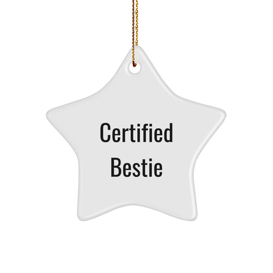 Certified Bestie Funny Quote Star Ornament Gift for Bestie Christmas Unique Gifts from Women - Vibrant Star Shaped Decoration with Gold Cord - Image 1