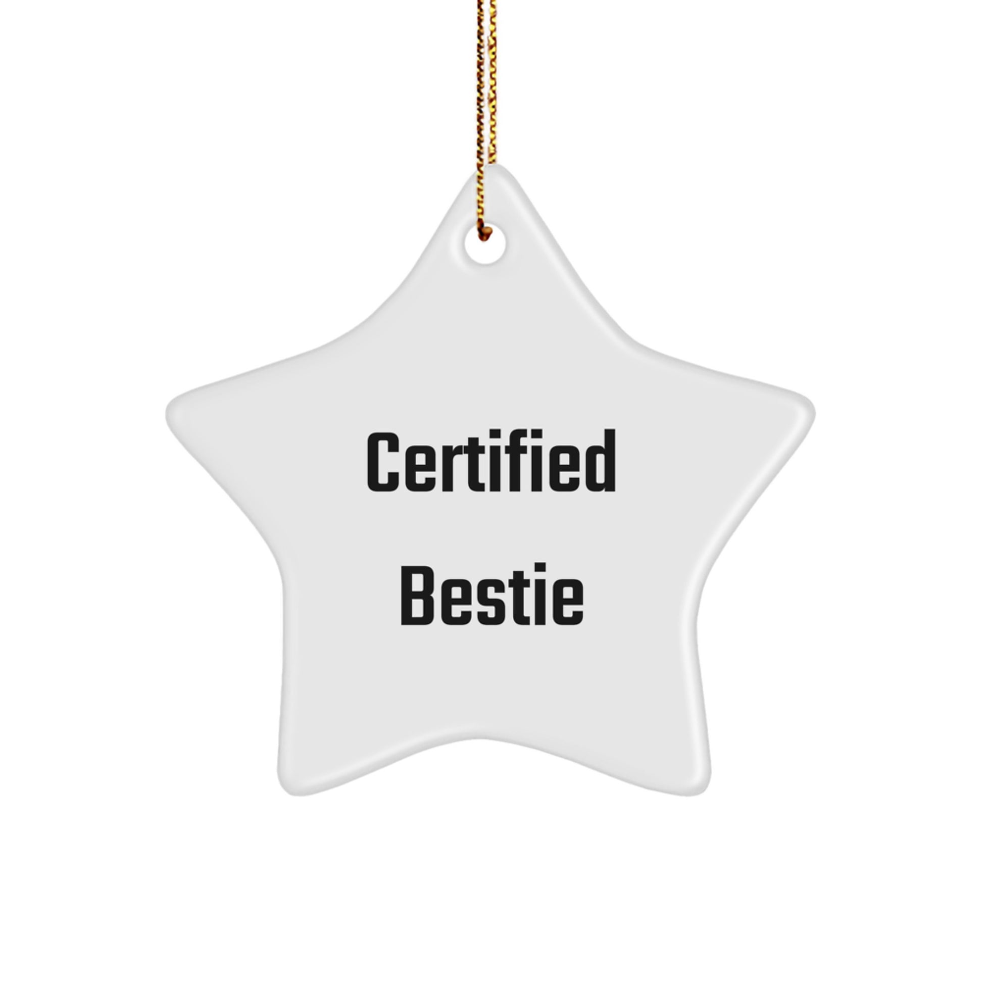 Funny Bestie Gifts - Certified Bestie Star Ornament | Gifts from Friends for Bestie Women at Christmas Unique Gifts for Bestie - Image 1