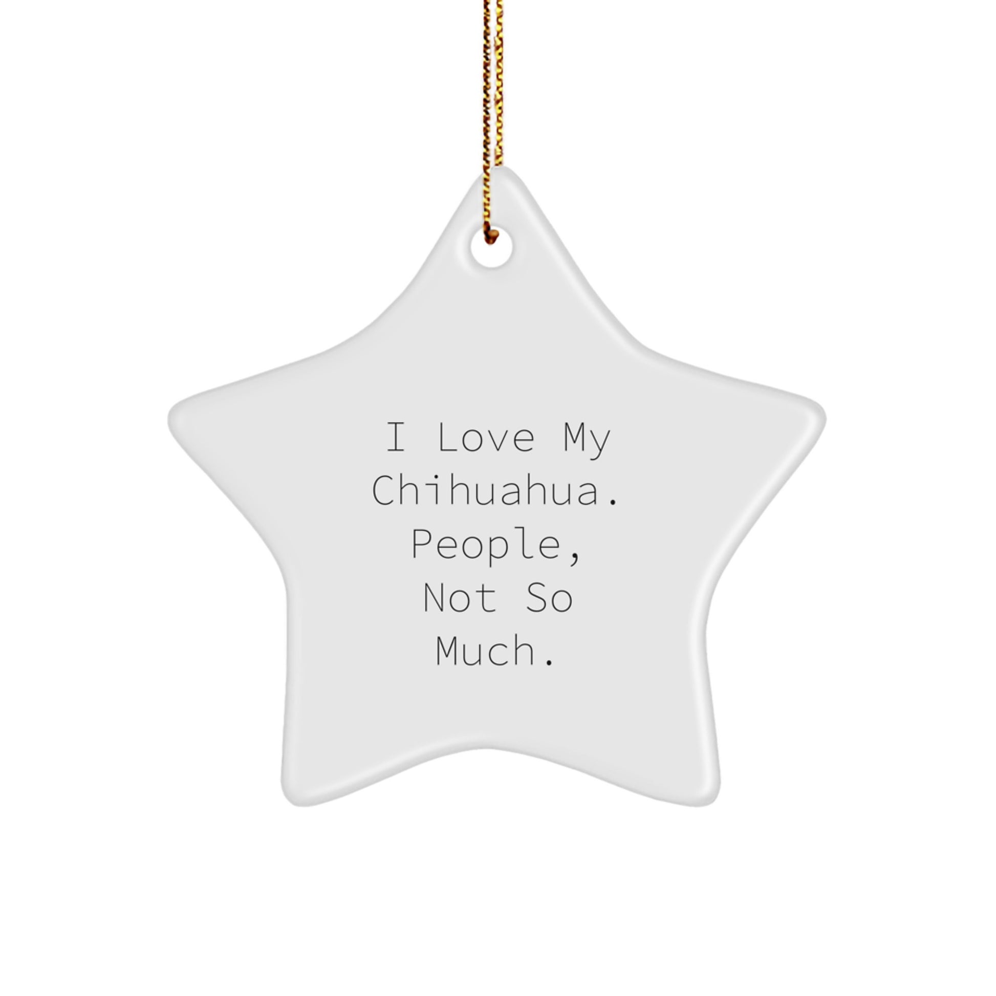 Chihuahua Dog Lovers' Star Ornament, Funny Gift from Friends for Christmas - Image 1