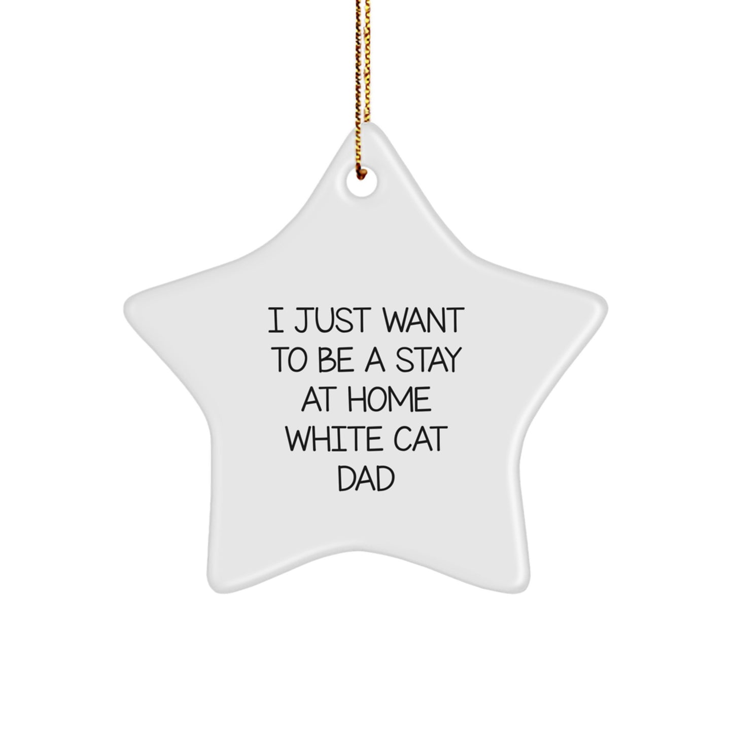 Funny White Cat Dad Gift, Star Ornament for Christmas Unique Gifts for Men from Family - Image 1