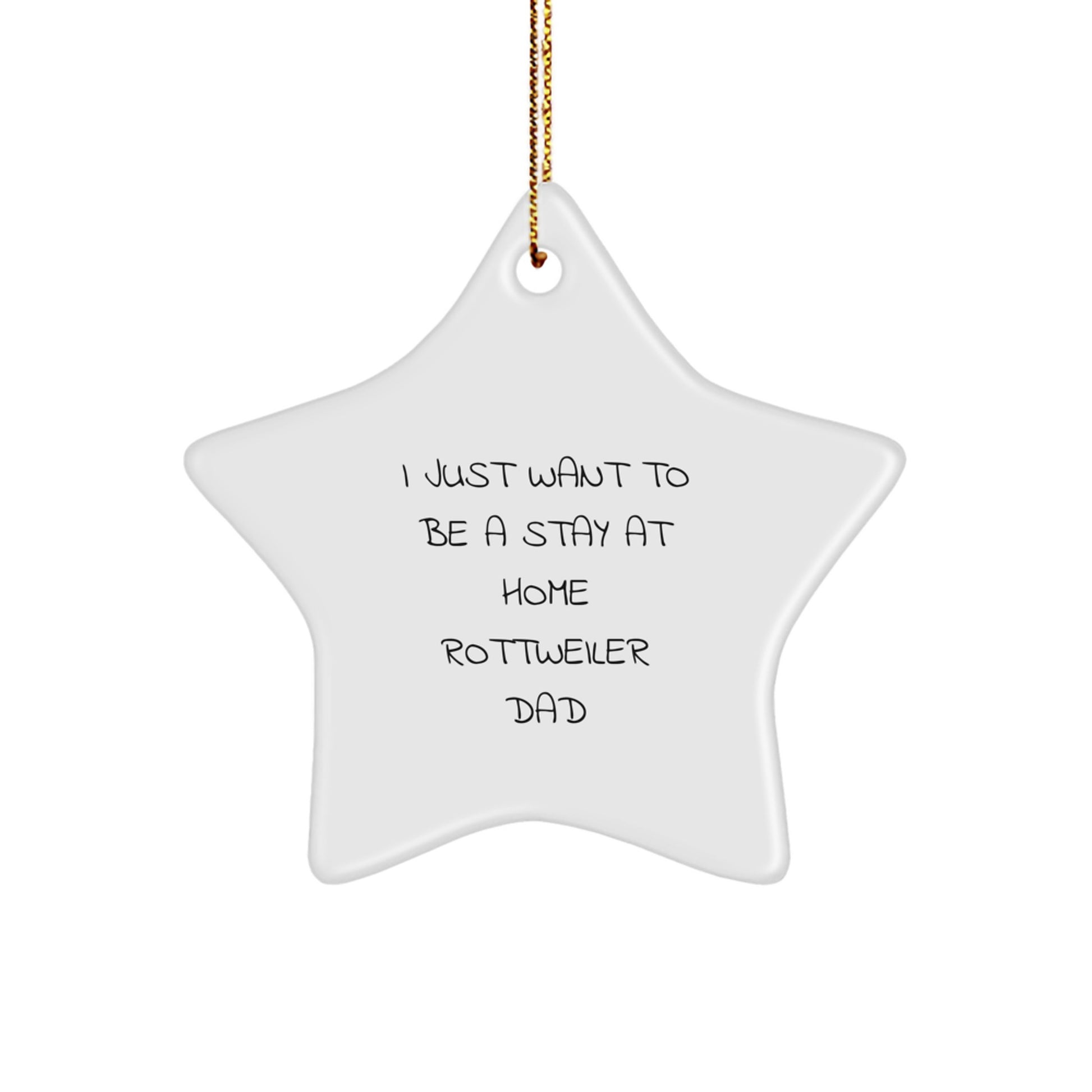 Funny Rottweiler Dad Gifts, for Men, Women, Friends, or Family - Stay At Home Star Ornament for Christmas - Image 1