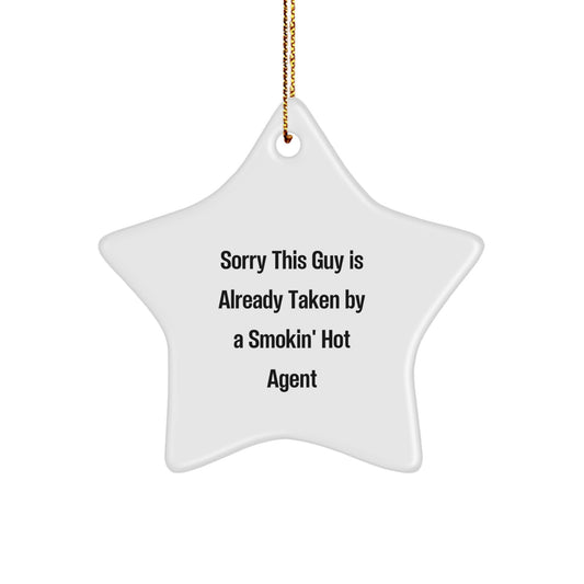 Funny Agent Star Ornament Gifts from Men to Agent, Cute Agent Star Decoration for Christmas Unique Gifts, Sorry 'This Guy is Already Taken by a Smokin' Hot Agent' Agent Star Ornament with Gold Cord - Image 1