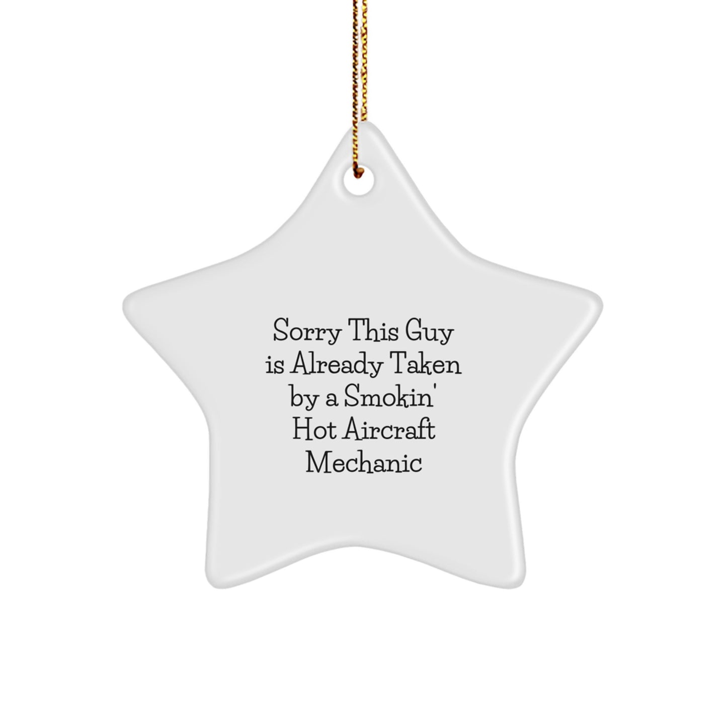 Funny Aircraft Mechanic Christmas Unique Gifts from Friends to Friends - Smokin' Hot Star Ornament, Aircraft Mechanic Lover Gift, White Star Shaped Decoration - Image 1