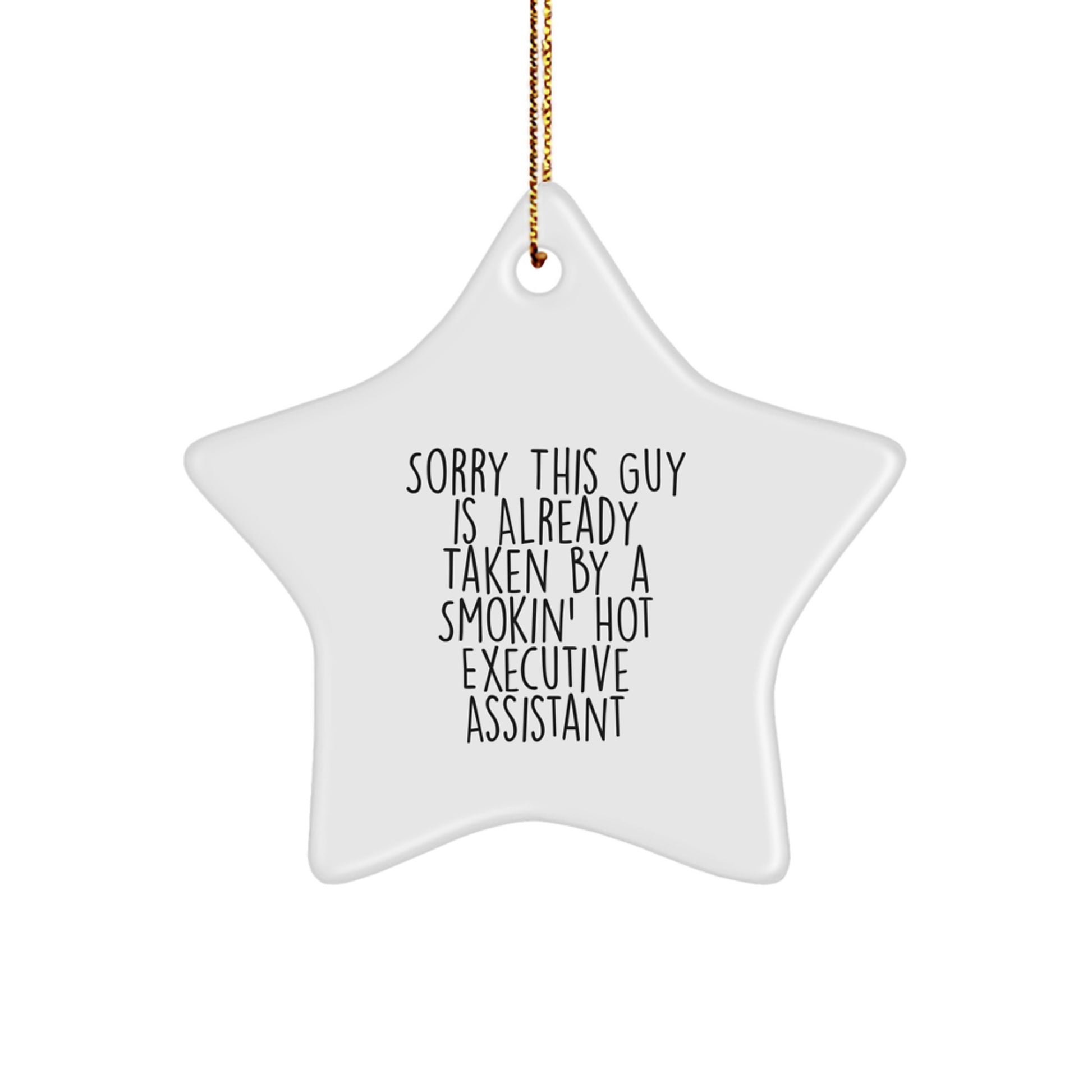 Funny Executive Assistant Gifts from Friends or Coworkers - Sorry This Guy is Already Taken Star Ornament for Christmas - Image 1