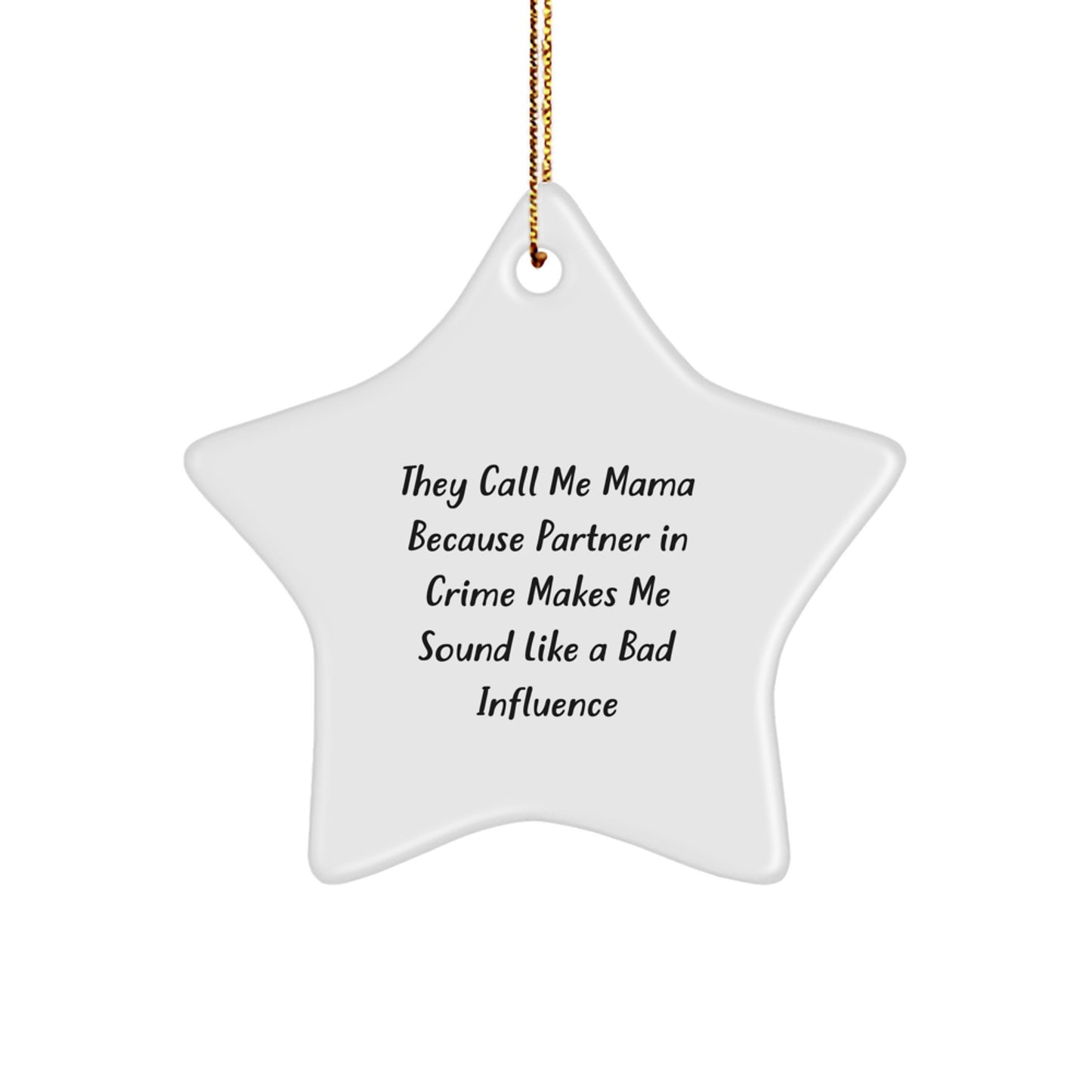 Funny Mama Star Ornaments, Gifts from Men, Women, or Family for Mama - Christmas Unique Gifts, Partner in Crime Decor - Image 1