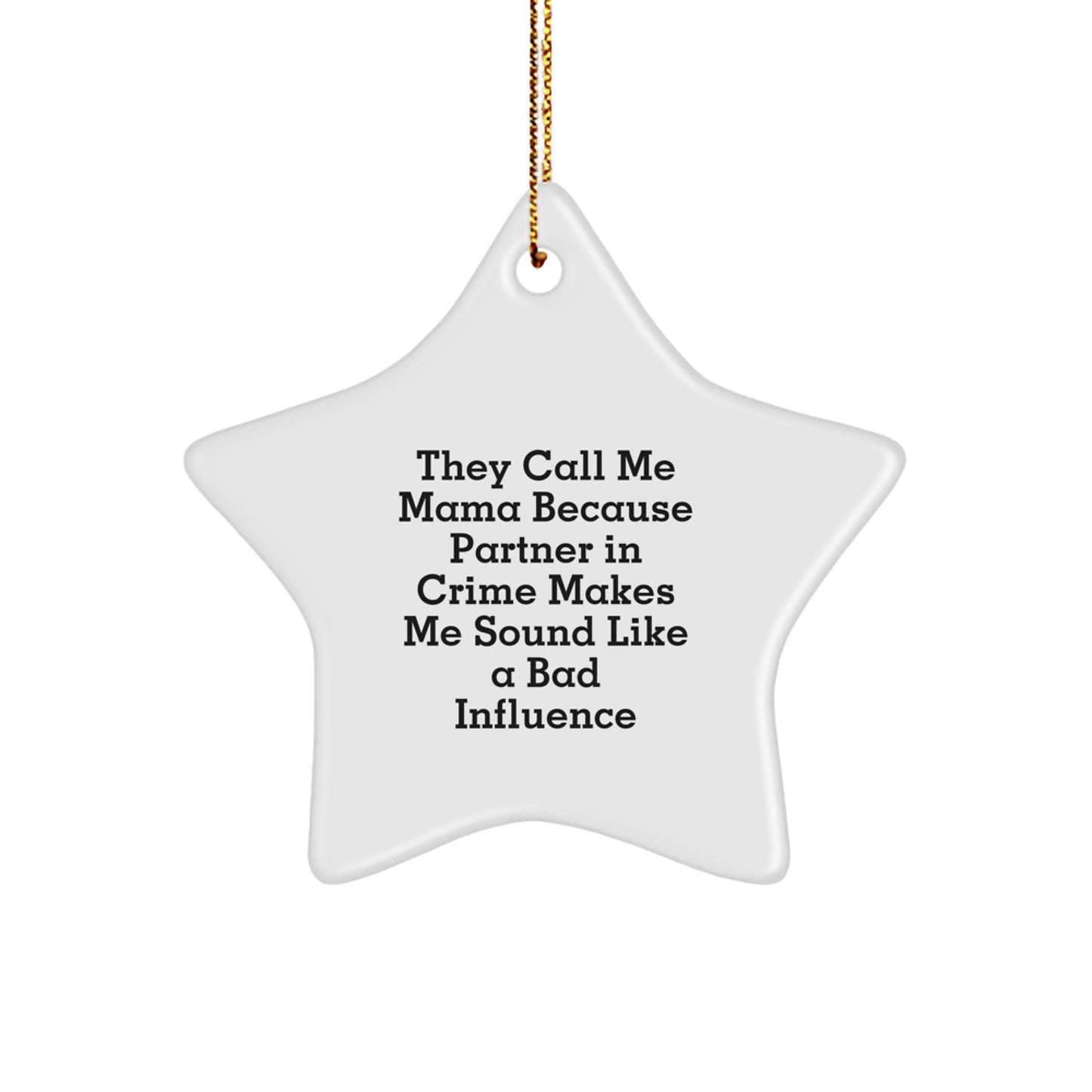 Funny Mama Star Ornament Gifts from Men to Mama Partner in Crime Christmas Unique Gifts - Image 1