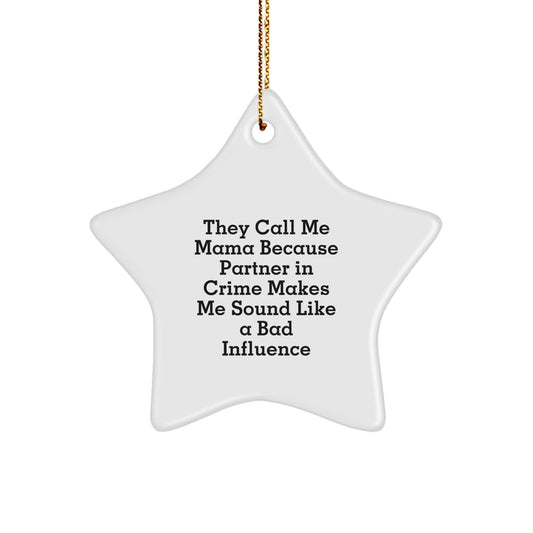 Funny Mama Star Ornament Gifts from Men to Mama Partner in Crime Christmas Unique Gifts - Image 1