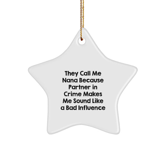 Funny Nana Star Ornament Gifts from Friends and Family, Christmas Unique Presents for Nanas, Partner in Crime Christmas Decoration - Image 1