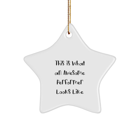 Funny Performer Gifts for Men - This Is What An Awesome Performer Looks Like White Star Ornament, Gifts from Mom to Dad, Christmas Unique Gifts for Friends - Image 1