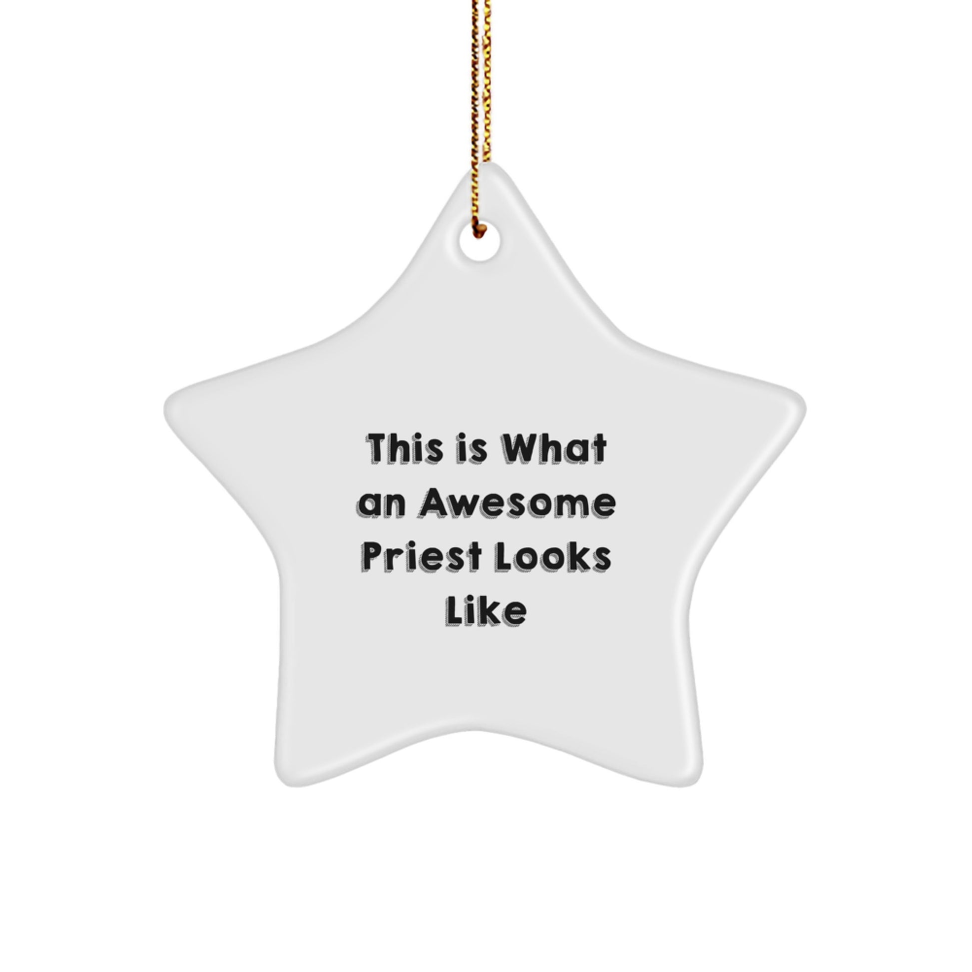 Funny Priest Gifts, This Is What An Awesome Priest Looks Like, Star Ornament, Christmas Unique Presents from Men, Gifts for Priest, Unique Priest Star Ornament - Image 1