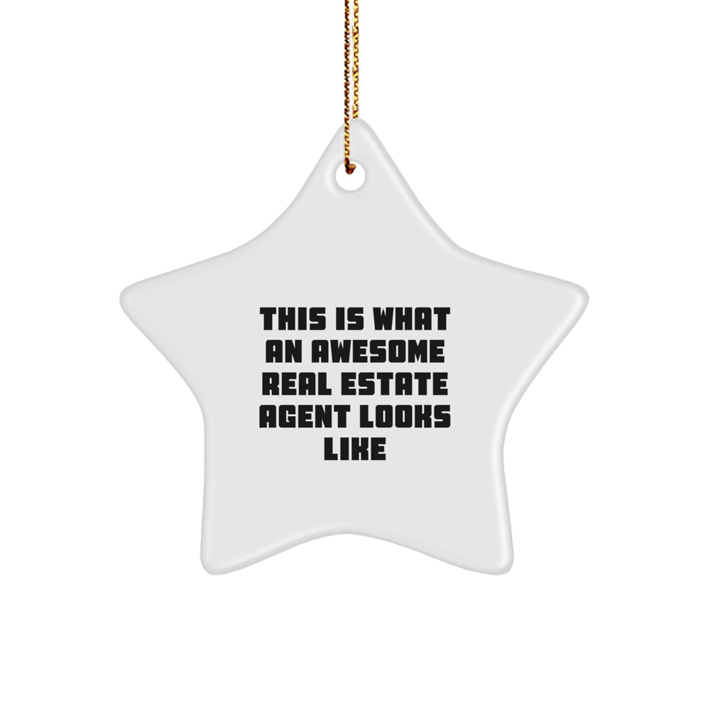 Funny Real Estate Agent Gifts from Friends for Christmas Star Ornament - 'This Is What An Awesome Real Estate Agent Looks Like' - Unique Gifts for Men, Women, and Coworkers - Image 1