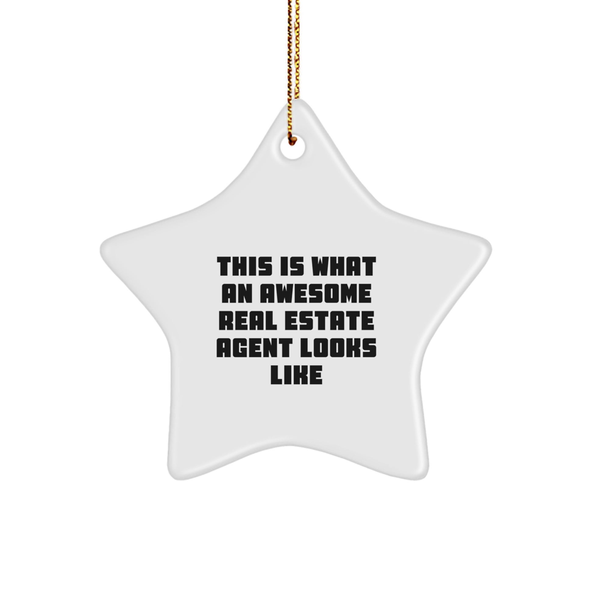 Funny Real Estate Agent Gifts from Friends for Christmas Star Ornament - 'This Is What An Awesome Real Estate Agent Looks Like' - Unique Gifts for Men, Women, and Coworkers - Image 1