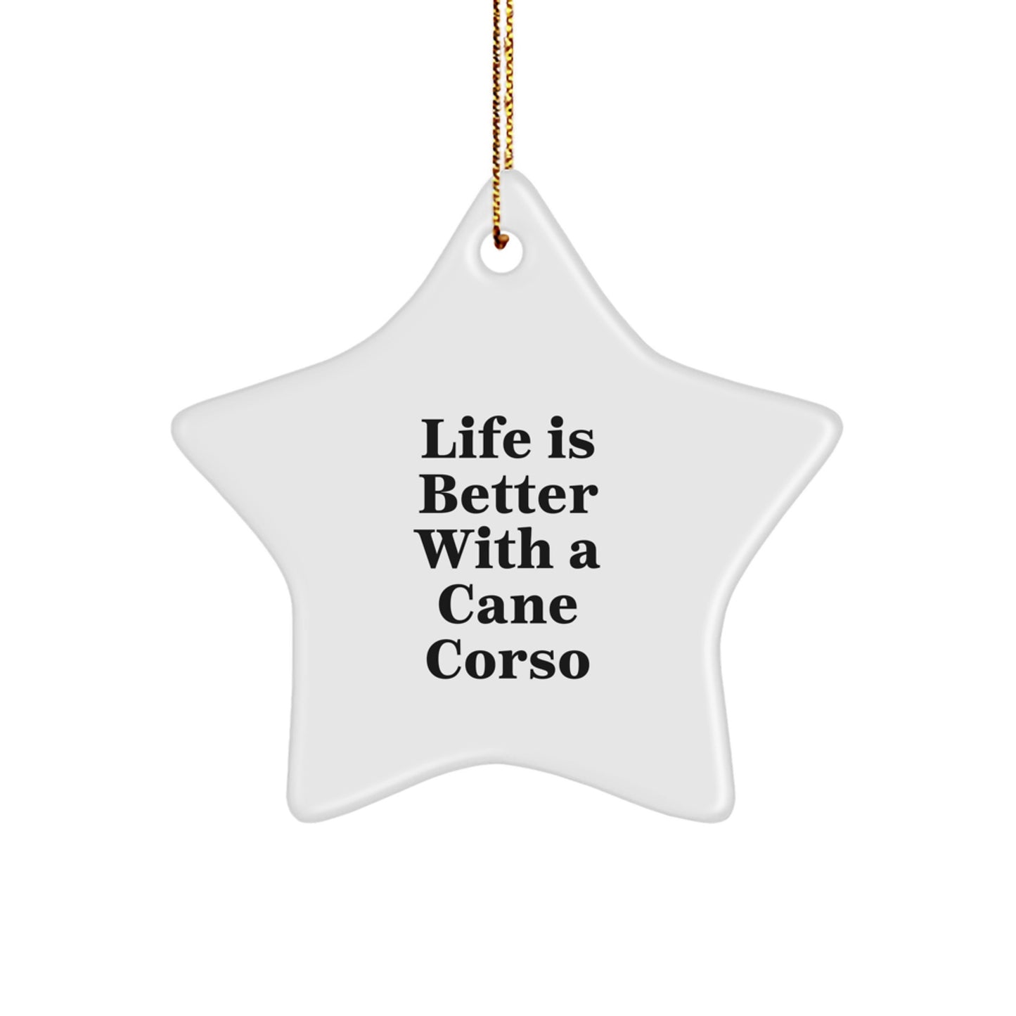 Cane Corso Dog Lovers Star Ornament, Funny Quote Gifts from Men to Friends, For Cane Corso Dog Enthusiasts and Christmas Decorations - Image 1