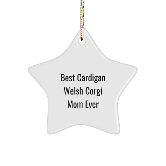 Funny Cardigan Welsh Corgi Dog Mom Gifts, Star Ornament for Christmas Unique Gifts from Mom to Cardigan Welsh Corgi Dog Lover - Image 1