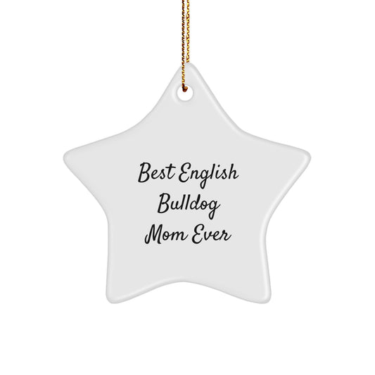 English Bulldog Mom Star Ornament Gifts from Friends for Christmas - Image 1