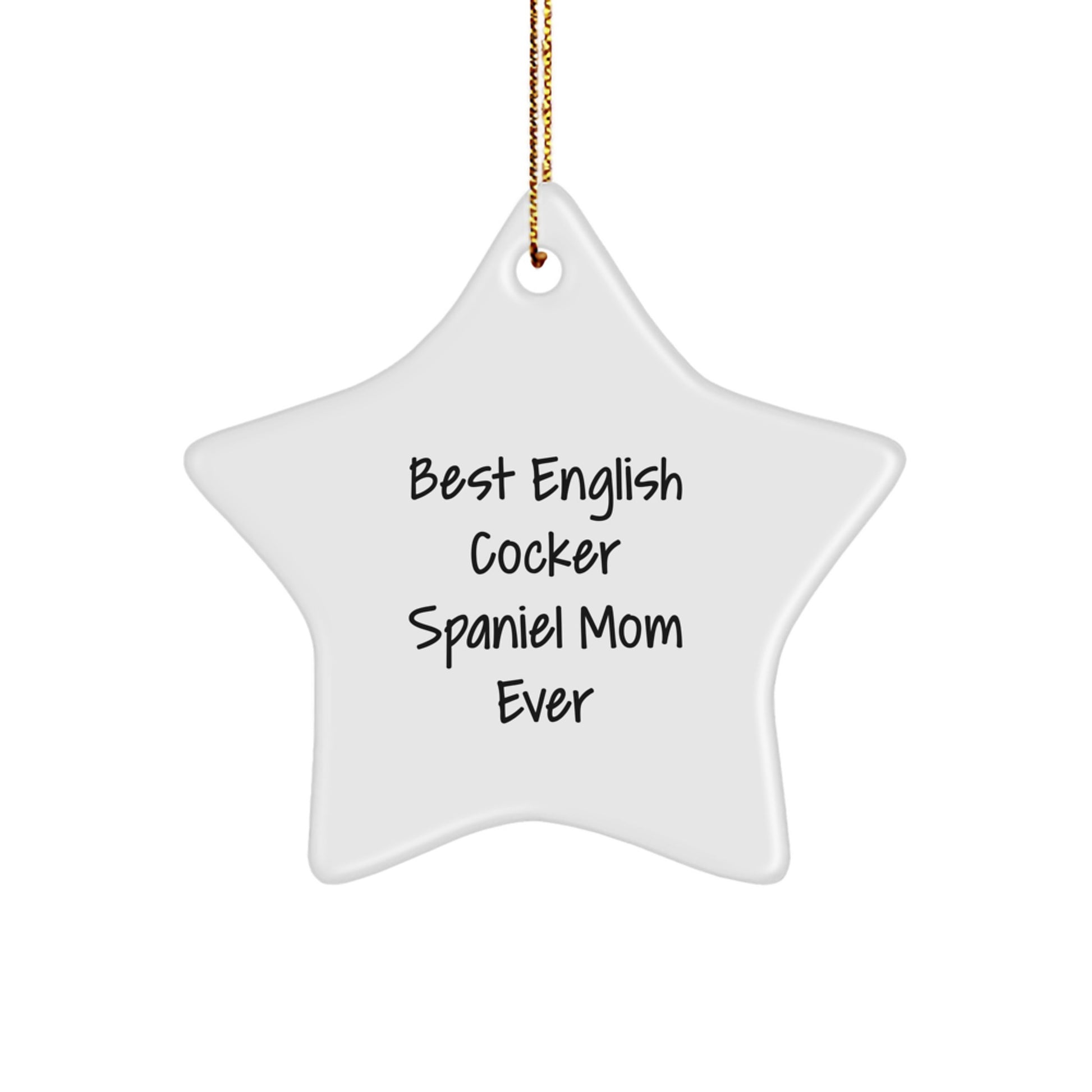 English Cocker Spaniel Dog Mom Funny Christmas Star Ornament Gifts from Family, Best Mom Ever Star Decoration for English Cocker Spaniel Dog Lovers, Unique Christmas Unique Gifts for Dog Owners - Image 1