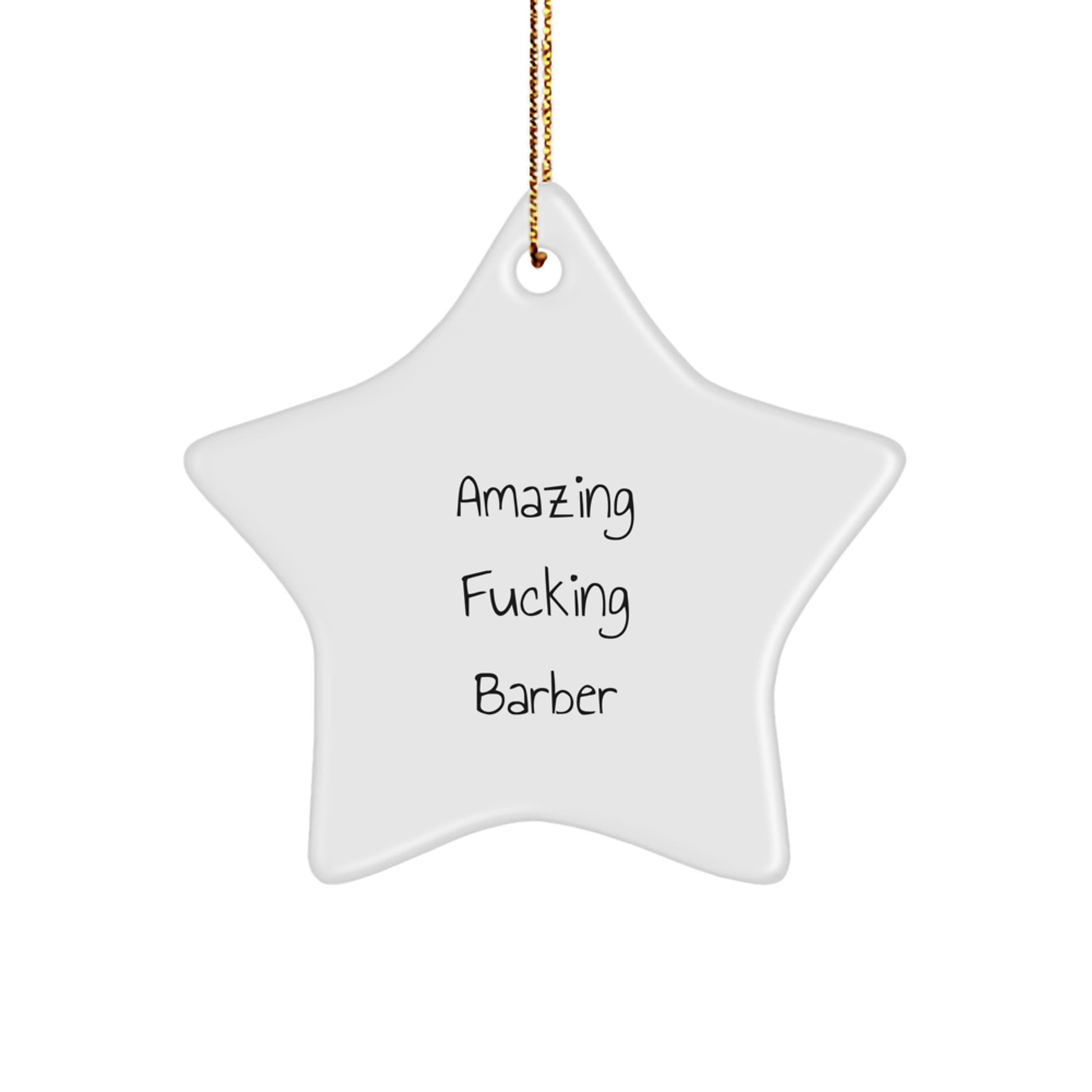 Funny Barber Gifts from Friends, Unique Star Ornament for Christmas, Amazing F--king 'Star' Decor - Image 1