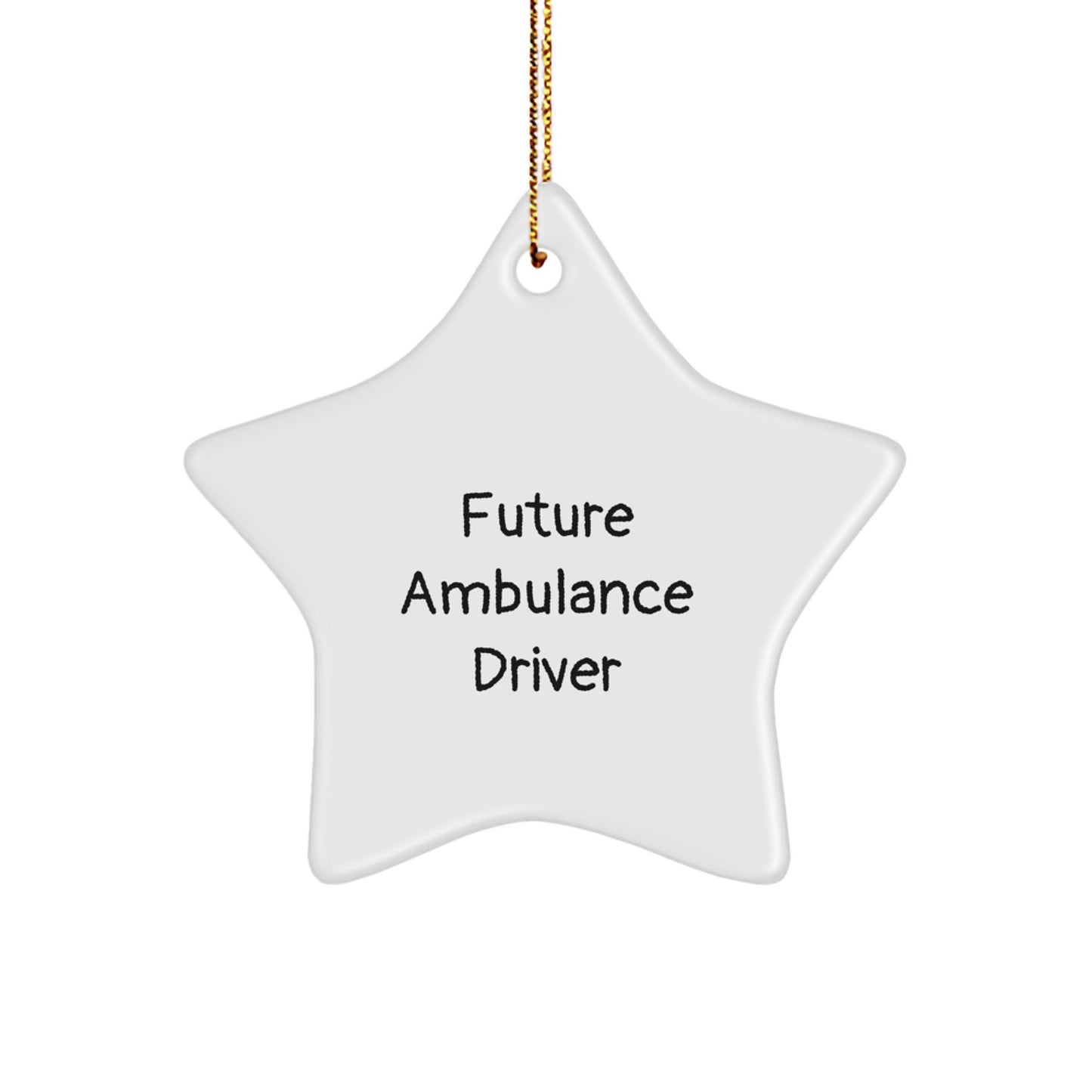 Funny Ambulance Driver Star Ornament Gifts from Men to Ambulance Driver Friends at Christmas - Image 1