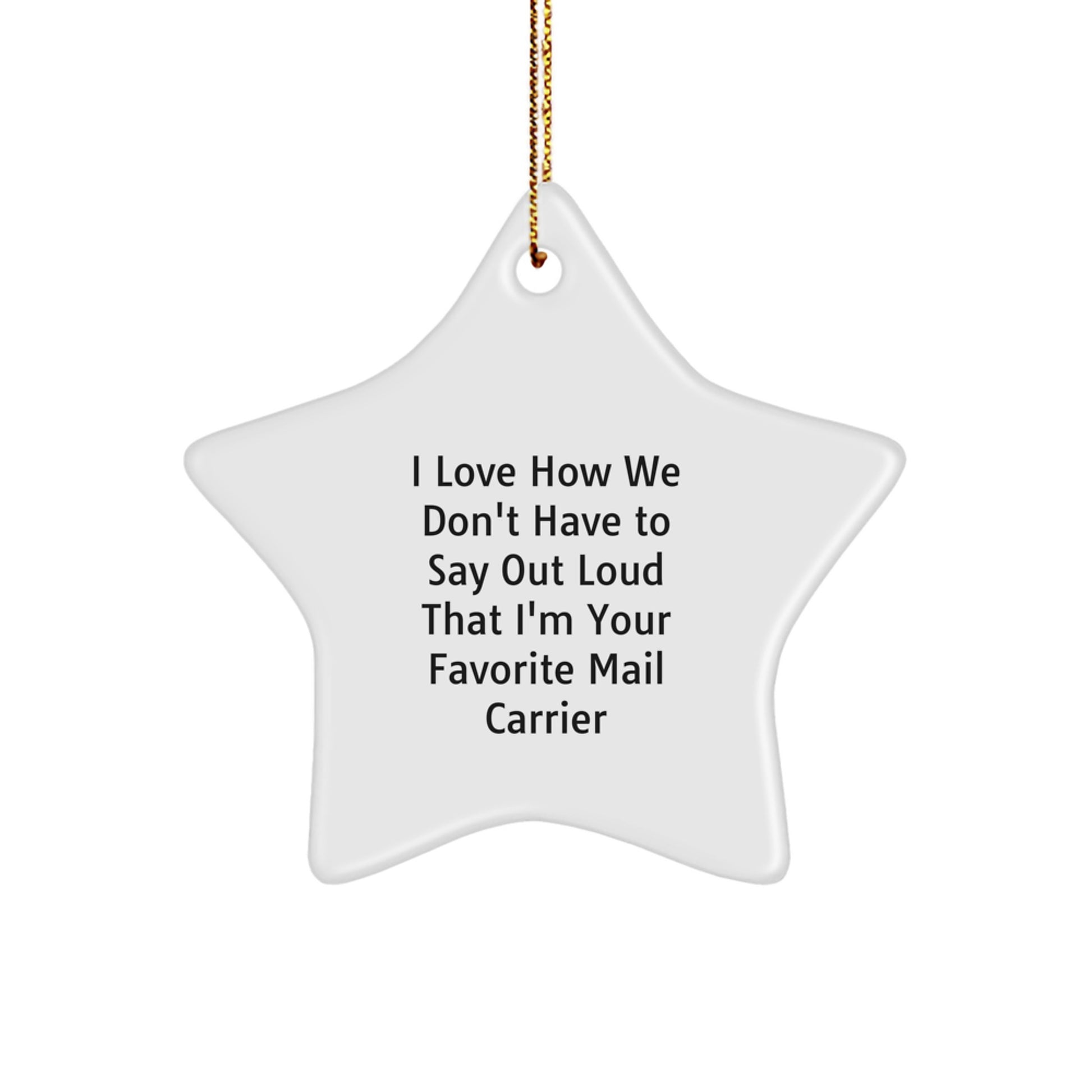 Funny Mail Carrier Gifts for Mail Carrier, Star Ornament with Quote, Gifts from Friends, Unique Christmas Unique Gifts - Image 1