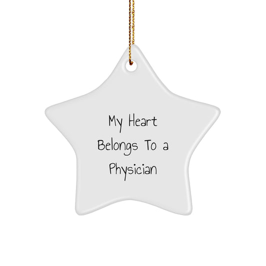Gifts from Friends and Family, Unique Physician Star Ornament, 'My Heart Belongs To A Physician' Funny Star Shaped MDF Decoration for Christmas Unique Gifts - Image 1