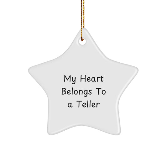 Funny Quote Gifts for Teller, My Heart Belongs To A Teller Star Ornament, Christmas Unique Gifts from Friends - Image 1