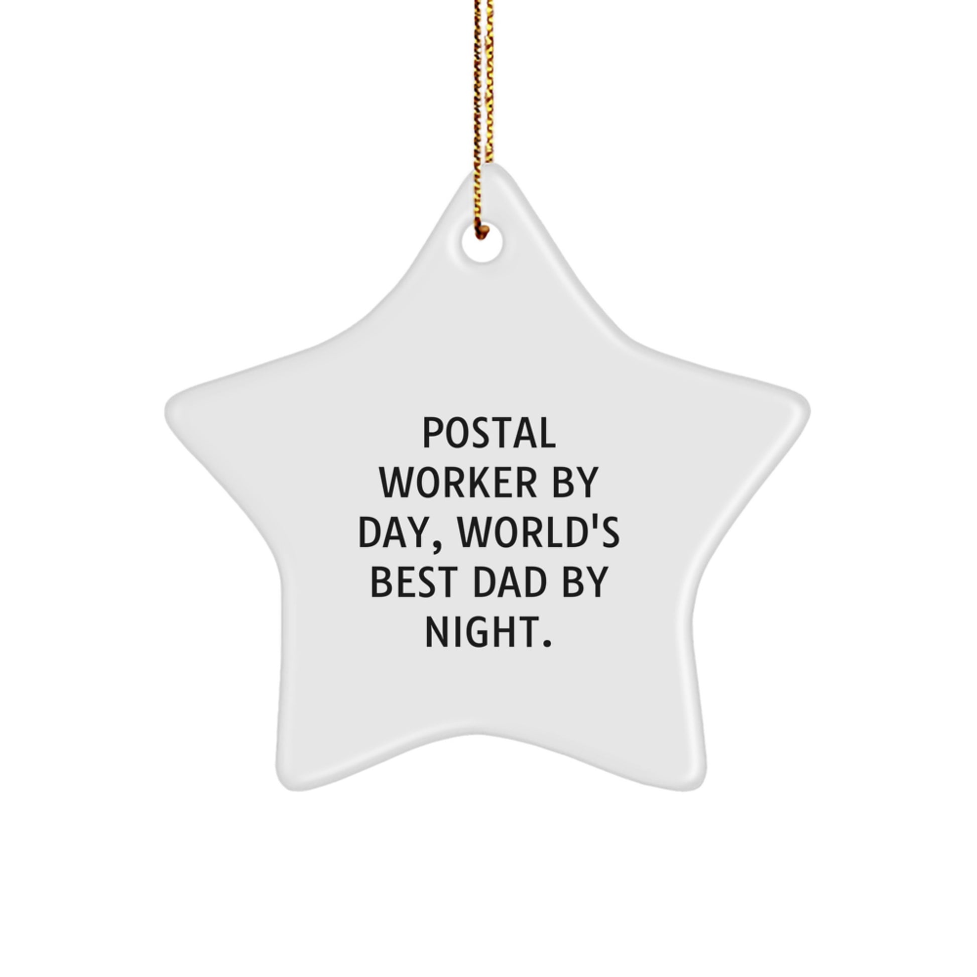 Funny Postal Worker Gifts from Friends - Star Ornament By Day, World's Best Dad By Night. - Image 1