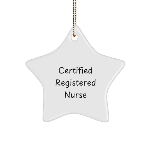 Funny 'Certified Registered Nurse' Star Ornament Gifts from Friends, Coworkers, or Family for Christmas - Image 1