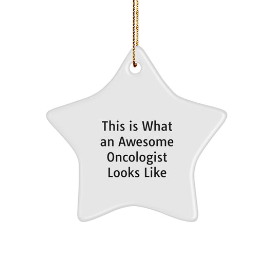 Funny Inspirational Gifts from Men for Oncologist Christmas Unique Star Ornament, Gifts for Women Friends Family Coworkers, This Is What An Awesome Oncologist Looks Like Quote - Image 1
