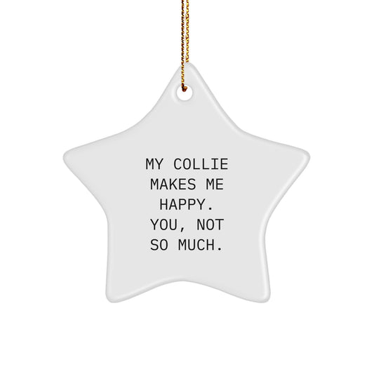 Collie Dog Star Ornament, Funny Quote Gifts for Collie Dog Lovers from Family, Unique Christmas Unique Gifts for Home Decor - Image 1