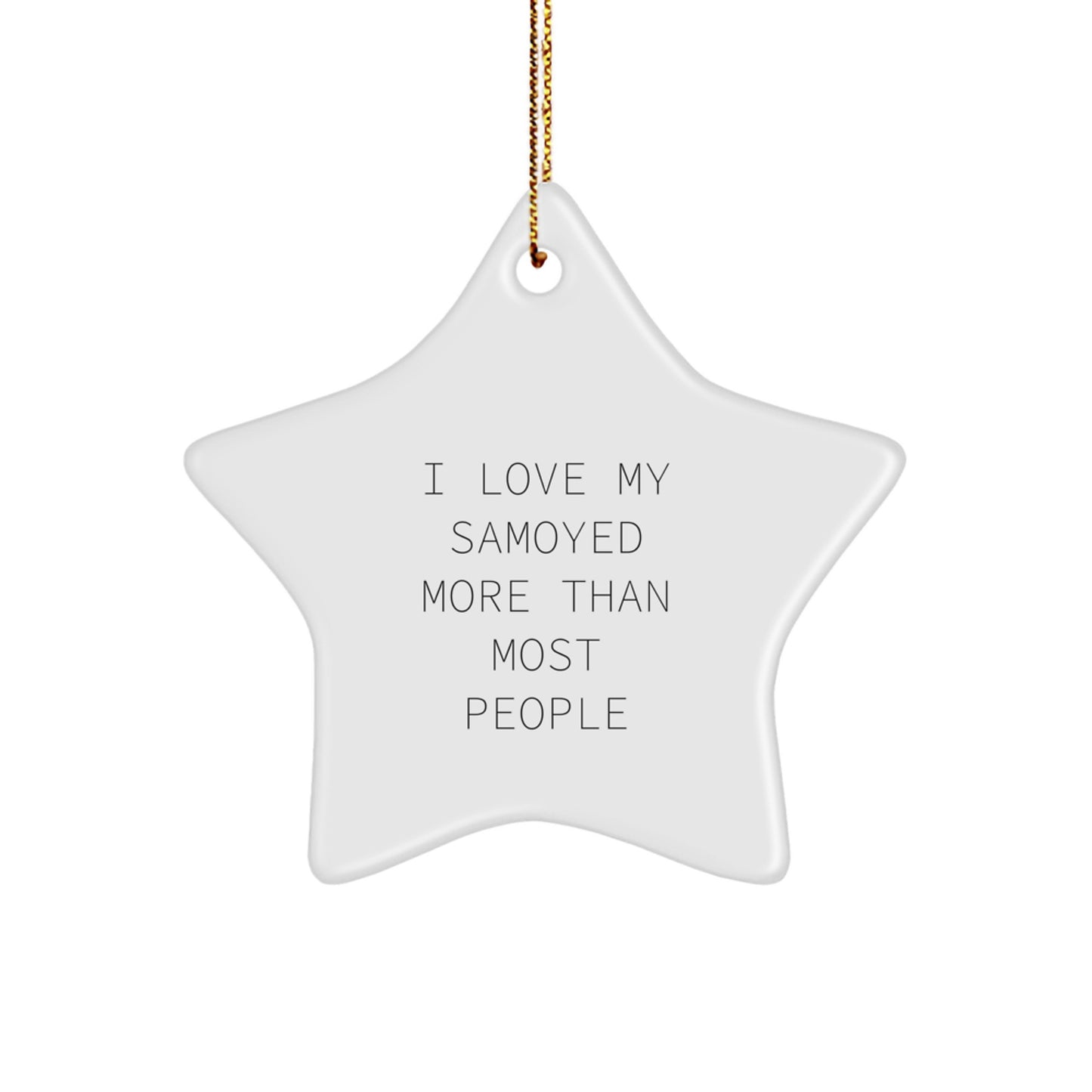 Samoyed Dog Lovers' Delight, 'I Love My Samoyed' Star Ornament Gifts for Family, Friends, or Coworkers this Christmas - Image 1