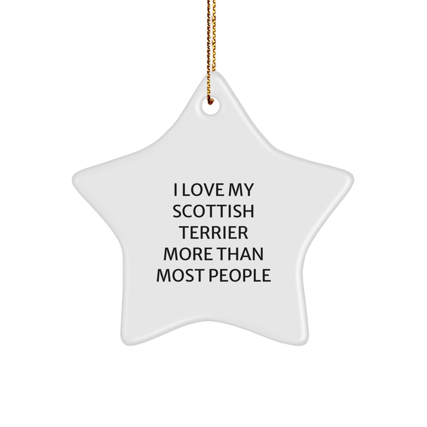 Scottish Terrier Dog Lover Gifts from Friends and Family - I Love My Scottish Terrier More Than Most People Star Ornament for Christmas - Image 1