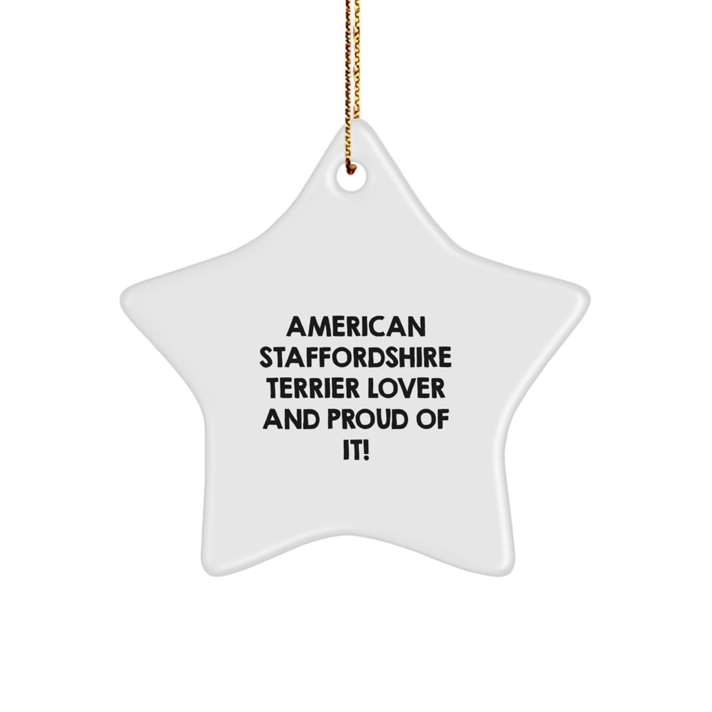 American Staffordshire Terrier Dog Gifts from Friends, 'American Staffordshire Terrier Lover And Proud Of It!' Star Ornament for Christmas Unique Gifts - Image 1