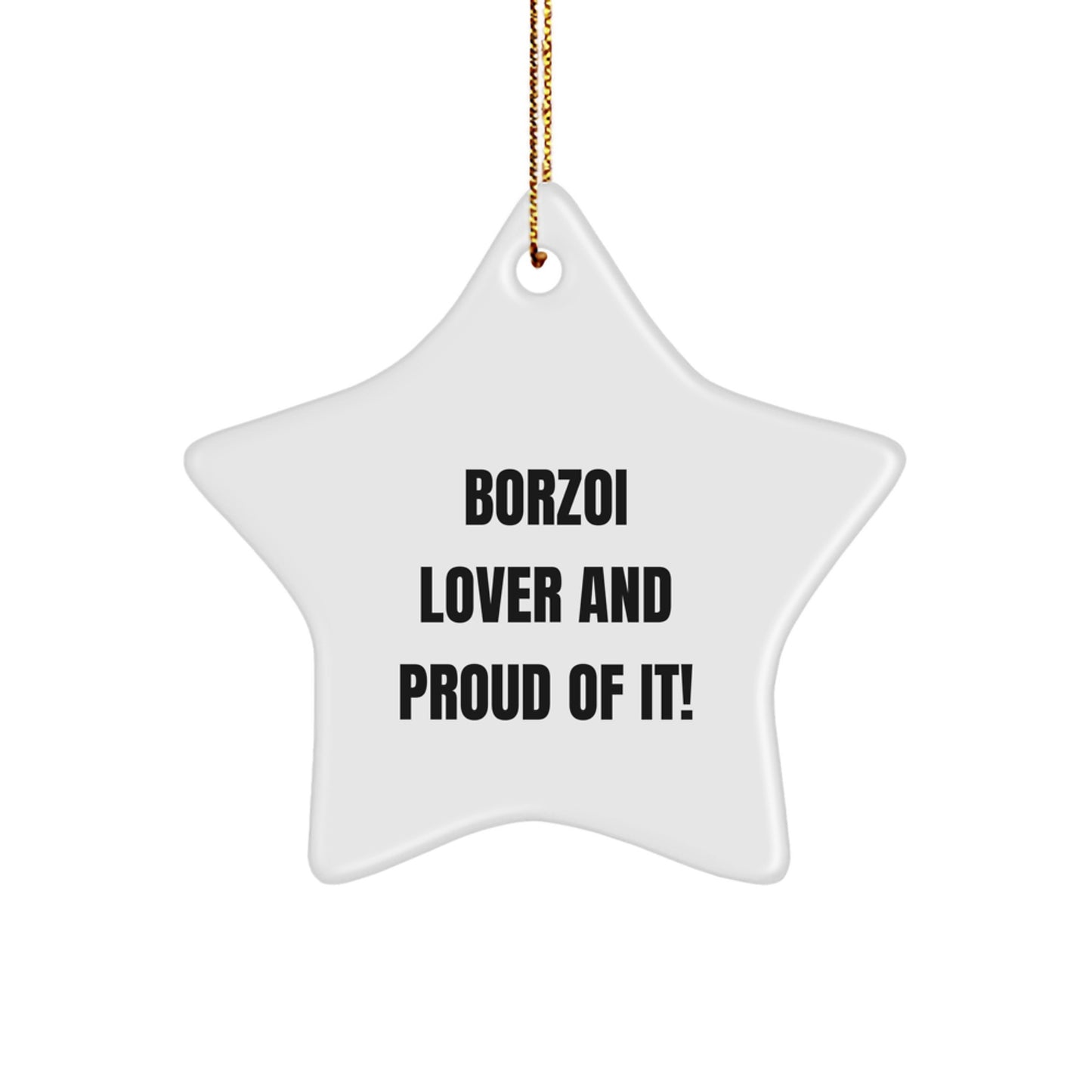 Borzoi Dog Lovers' Star Ornament Gifts from Family to Friends, Proudly Displaying 'Borzoi Lover And Proud Of It!' Spirit, Unique Christmas Unique Gifts for Men, Women, and Borzoi Dog Enthusiasts - Image 1
