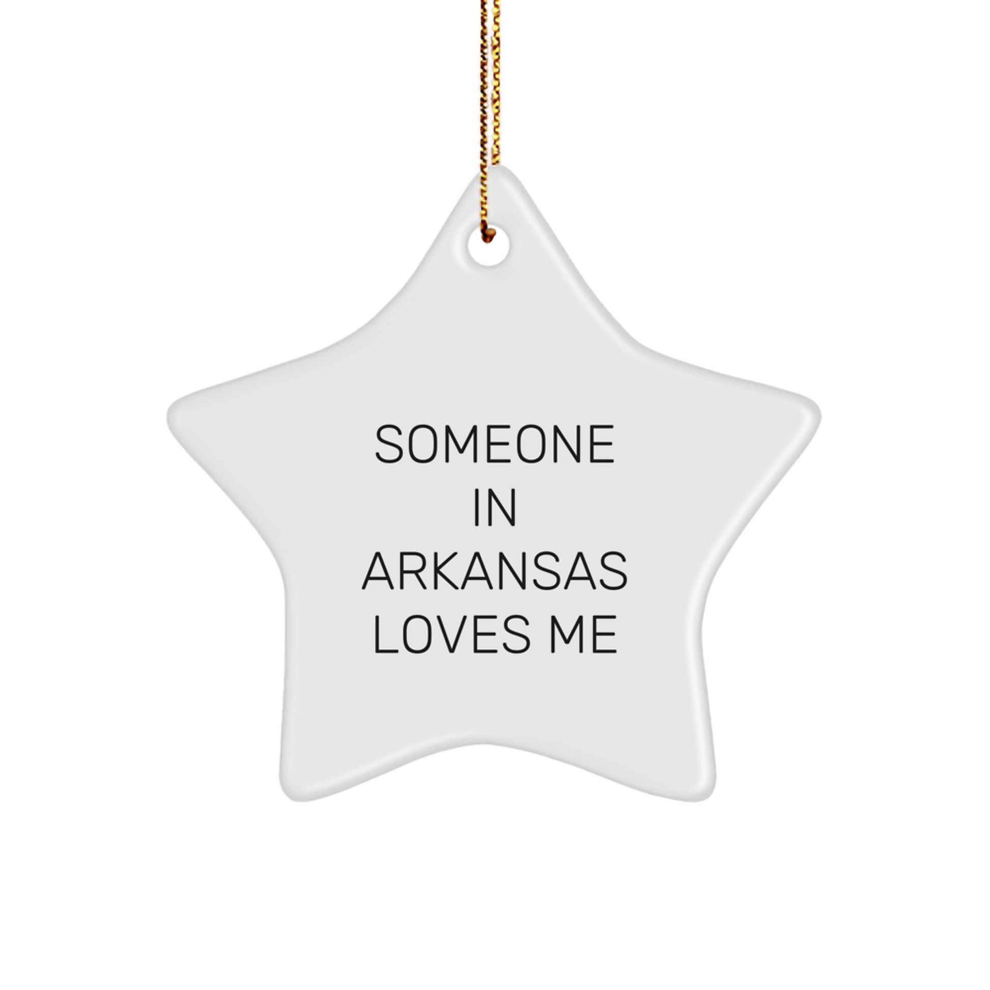Someone In Arkansas Loves Me, Arkansas Star Ornament, Funny Christmas Unique Gift, Gifts from Friends and Family, Arkansas Christmas Decorations - Image 1