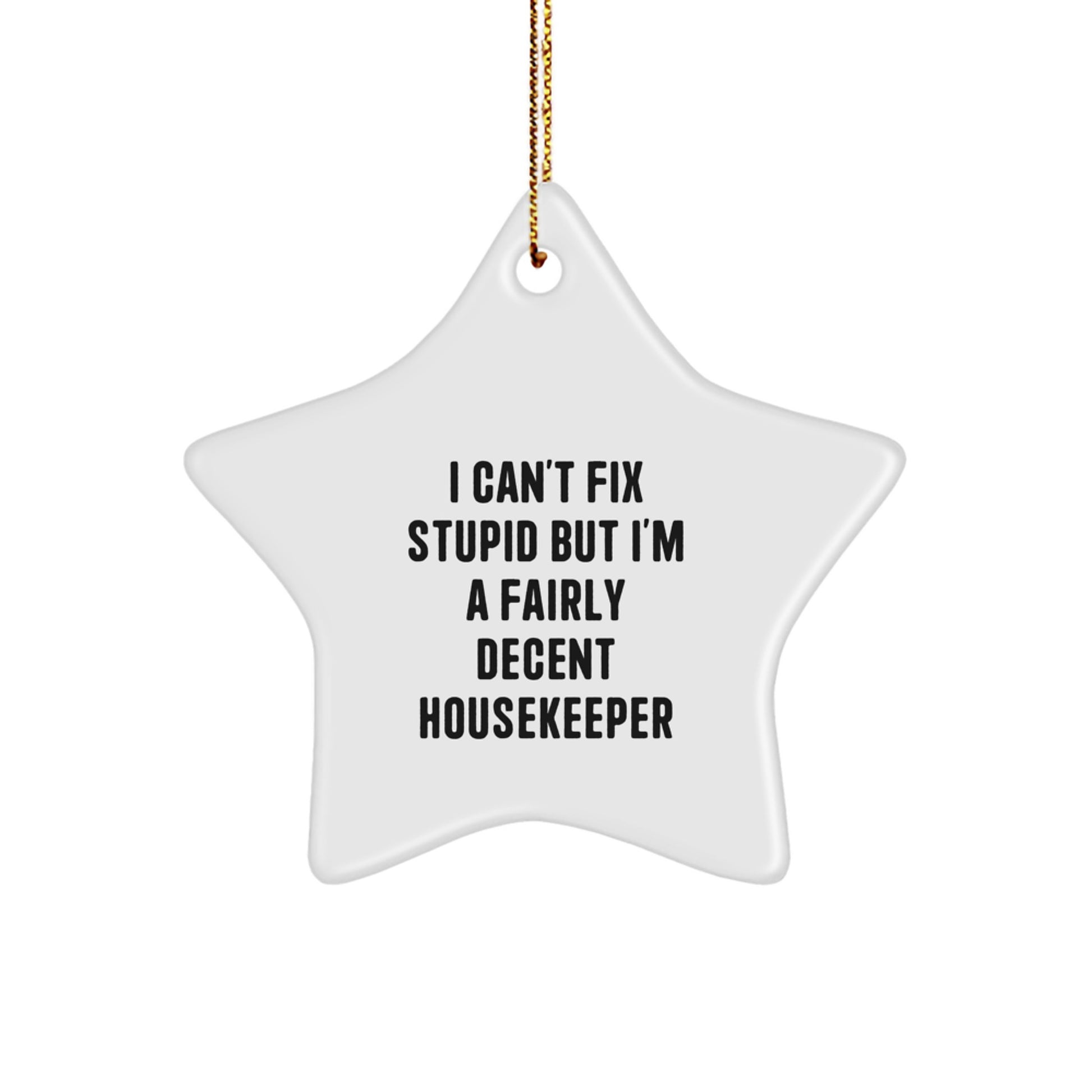 Funny Housekeeper Gifts, Star Ornament with Inspirational Quote, Gifts from Friends for Housekeeper, Christmas Unique Gifts - Image 1