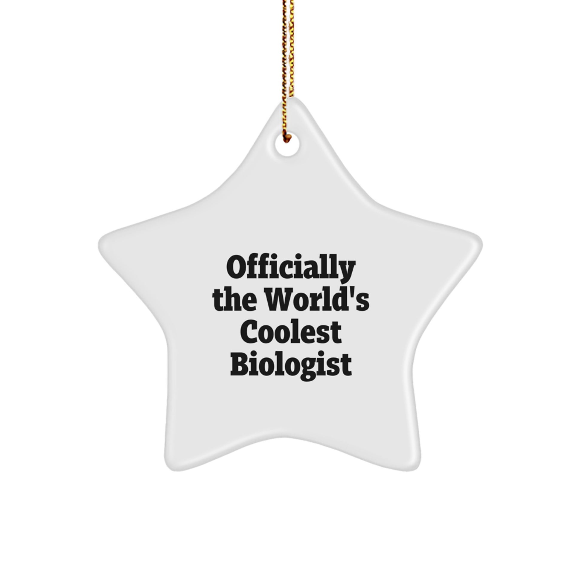 Funny Biologist Gifts from Friends, Officially The World's Coolest Biologist Star Ornament, Christmas Unique Gifts for Men or Women - Image 1